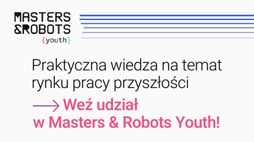 Bezpłatna konferencja Masters & Robots Youth