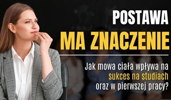 Mowa ciała na studiach i na starcie kariery