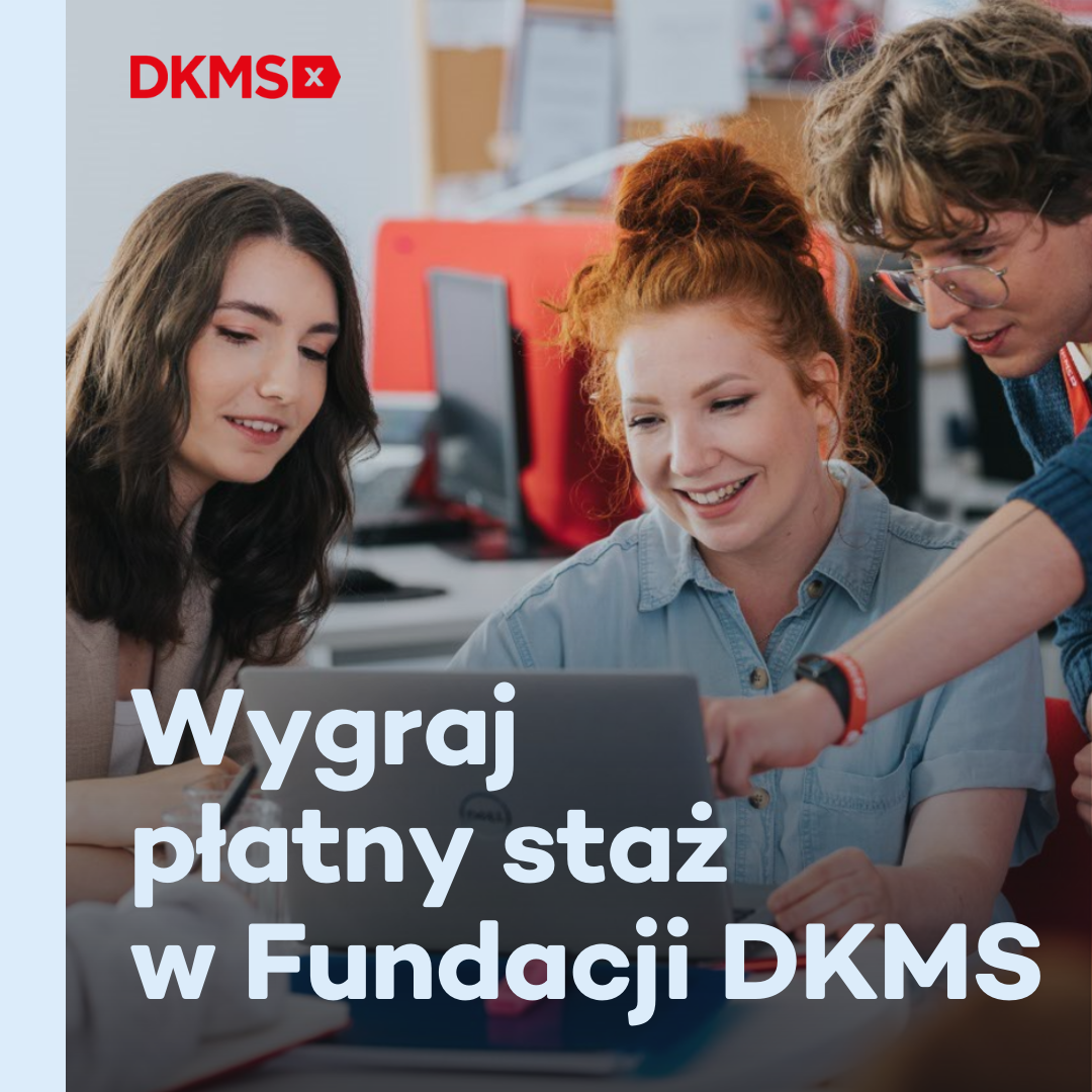 WYGRAJ STAŻZ W FUNDACJI DKMS.png (1,08 MB)