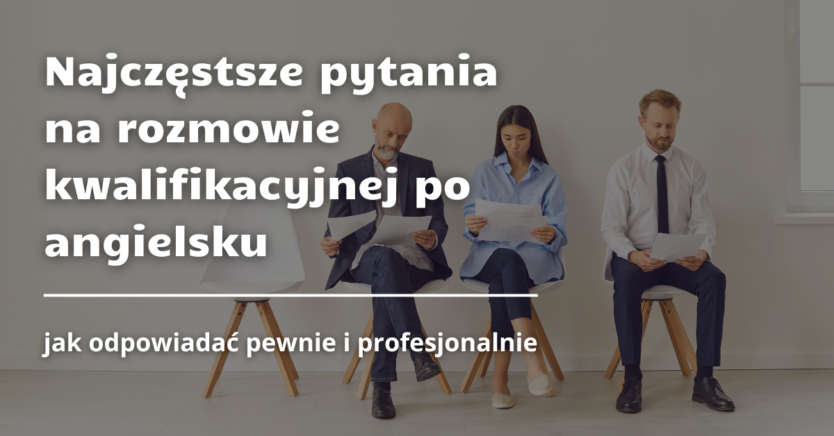 Najczęstsze pytania na rozmowie kwalifikacyjnej po angielsku (1) (1).png (652,18 kB)